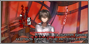 Ousama Game – King’s Game The Animation